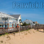 Fenwick Island Delaware’s Hidden Coastal Gem